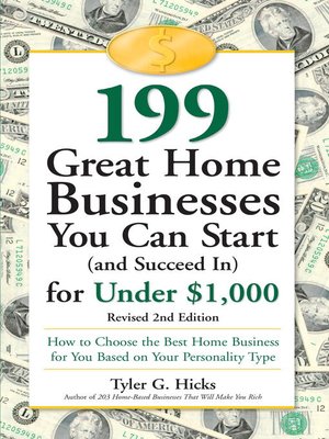 cover image of 199 Great Home Businesses You Can Start (and Succeed In) for Under $1,000